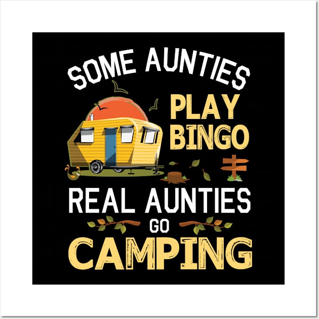 Some Aunties Play Bingo Real Aunties Go Camping Happy Summer Camper Gamer Vintage Retro Wall Art by DainaMotteut